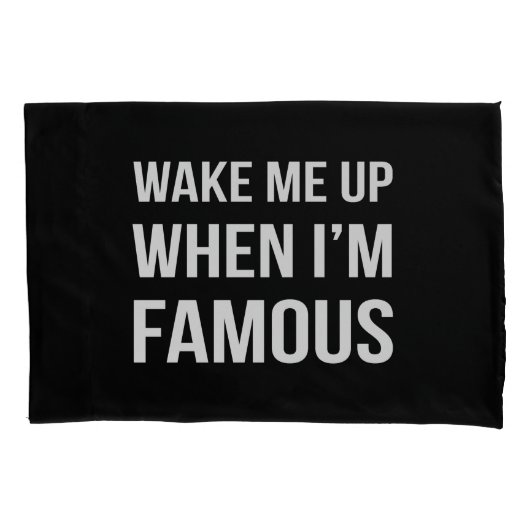 Word wakker als ik beroemd ben kussensloop (Voorkant)