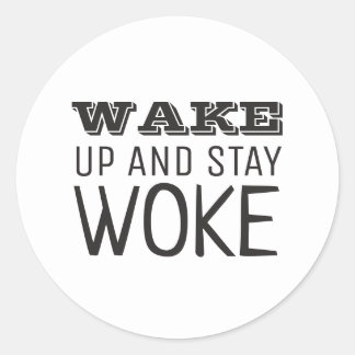 Word wakker en blijf Woke Ronde Sticker