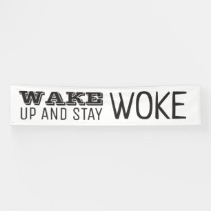 Word wakker en blijf Woke Spandoek