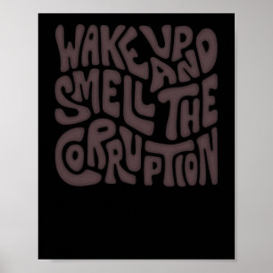 Word wakker en ruik het corrupte woord kunst poster