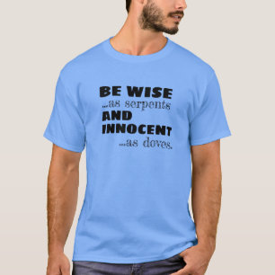Word Wise en Innocent T-Shirt - Matthew 10:16