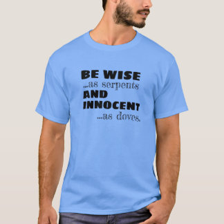 Word Wise en Innocent T-Shirt - Matthew 10:16