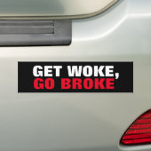 Word Woke, ga Broke Boycott de Extreme uitzichten Bumpersticker (Op auto)