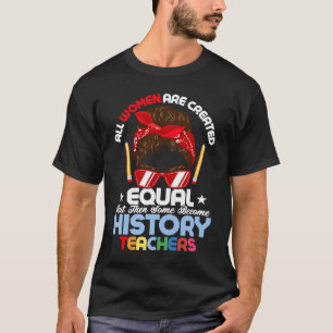 Worden Geschiedenisleraren Onderwijs Professor T-shirt