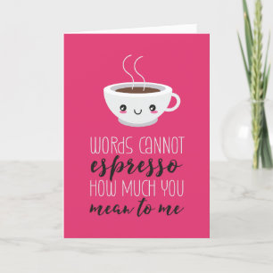 Words can Espresso Coffee Funny Valentijnsdag Feestdagen Kaart