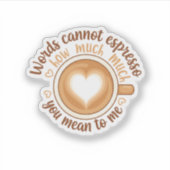 Words Cannot Espresso Love Valentine Funny Coffee  Sticker (Voorkant)