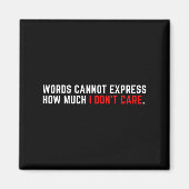 Words Cannot Express How Much I Don't Care Magneet (Voorkant)