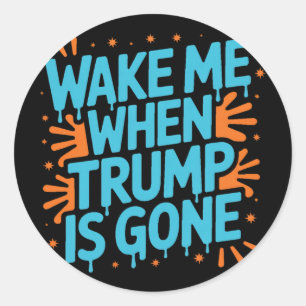 Wordt Wakker Als Trump Weg Is Graffiti Spatten Ronde Sticker