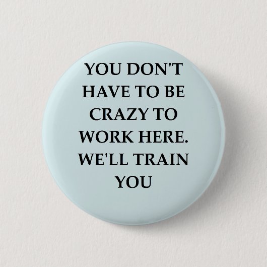 WORK2.png Ronde Button 5,7 Cm (Voorkant)