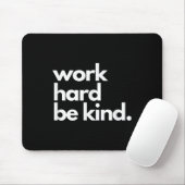 Work Hard Be Kind Insrational Motivational Workout Muismat (Met muis)