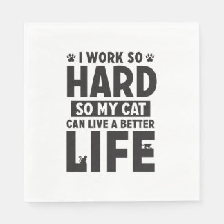 Work Hard Cat Better Life International Cat Day Servet