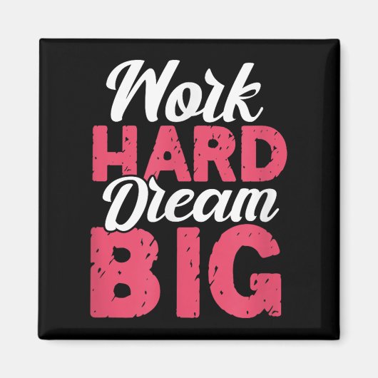 Work Hard Dream Big Motivational Insration Encoura Magneet (Voorkant)