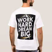 Work Hard Dream Groot Motivatie T-shirt (Achterkant)