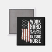 Work Hard In Silence Let Success Be Your Noise (on Magneet (Voorkant / Achterkant)