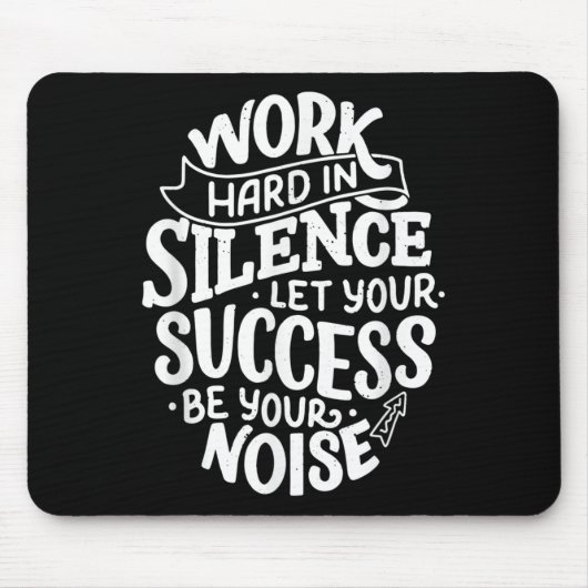 Work Hard In Silence Let Your Success Motivation Q Muismat (Voorkant)
