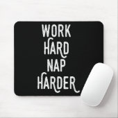 Work Hard Nap Harder _ Funny Motivational Quote Sh Muismat (Met muis)