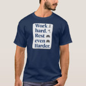 Work Hard Rest Even Harder Bold Typography Shirt (Voorkant)