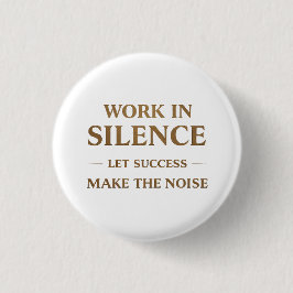 Work in Silence Quote Ronde Button 3,2 Cm