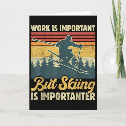 Work Is Important But Skiing Is Importanter - Funn Kaart (Voorkant)