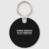 Work Medium Play Medium Funny Millennial Too Old Sleutelhanger (Voorkant)