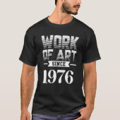 Work of since 1976 t-shirt (Voorkant)