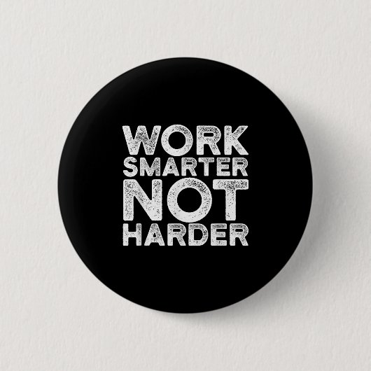 Work Smarter Not Harder Motivational Apparel  Ronde Button 5,7 Cm (Voorkant)