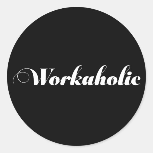 WORKAHOLIC Grappig cadeau Ronde Sticker (Voorkant)