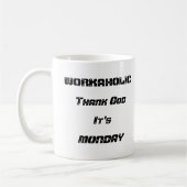 Workaholic White 11 oz Classic Mok (Links)