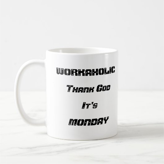 Workaholic White 11 oz Classic Mok (Links)