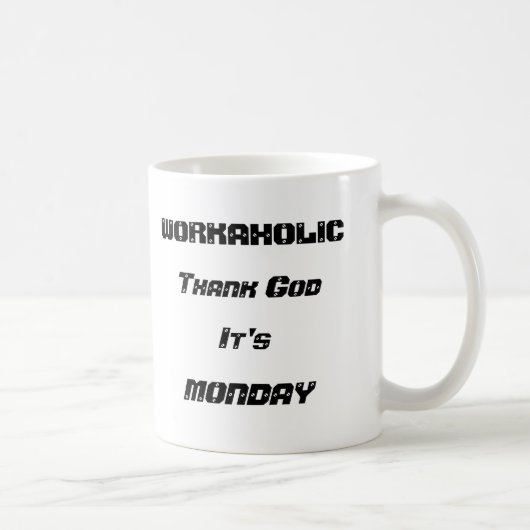 Workaholic White 11 oz Classic Mok (Rechts)