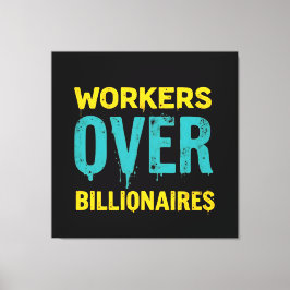 Workers Over Billionaires: Power to the People HD Canvas Afdruk