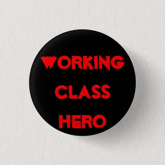 WORKINGCLASS HERO RONDE BUTTON 3,2 CM (Voorkant)