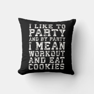 Workout en Eet Cookies (ik hou van feesten) - Grap Kussen