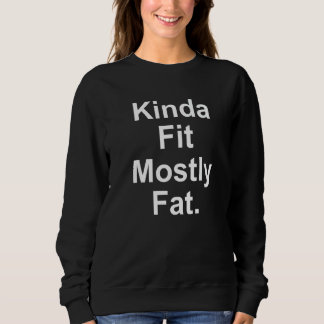 Workout Exercise Gym  Kinda Fit Mostly Fat  13 Trui