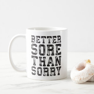 Workout inspiratie - Beter pijnlijk dan sorry - Gy Koffiemok