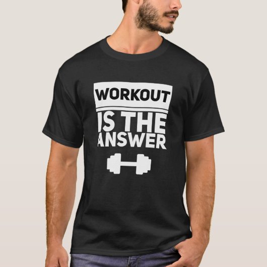 Workout is the answer - white T-shirt (Devant)