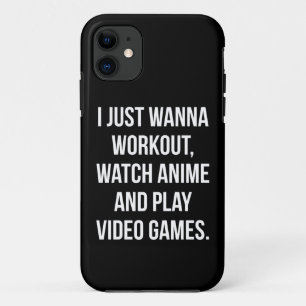Workout, kijken anime, spelen video games - Grappi iPhone 11 Hoesje