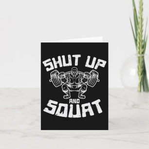 Workout Shut Up Squat Funny Gym Powerlift Leg Day Kaart