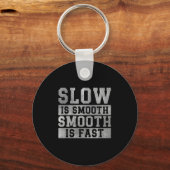 Workout Slow Is Smooth, Sitive Quote Motivational  Sleutelhanger (Voorkant)