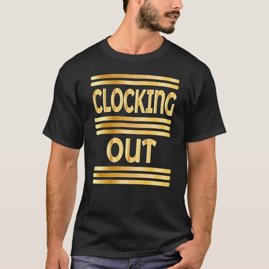 WORKPLACE CLOCKING OUT T-SHIRT (Voorkant)