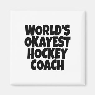 World#39; s Okayest Hockey Coach Lead Mentor Coach Magneet