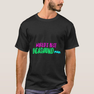 World Amp S Best Dachshund Mum T-shirt