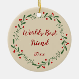 World Best Friend Custom Year Holly Wreate Keramisch Ornament