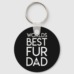 World Best Fur Dad Dog Cat Dad Life Gezegde Sleutelhanger