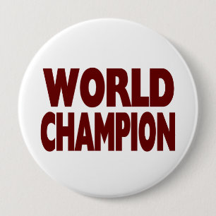 WORLD CHAMPION (enorme Button van 4 inch)