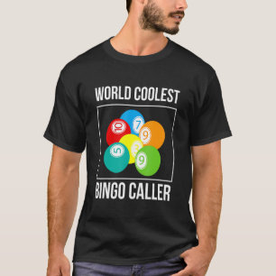 World Coolest Bingo Caller Bingo Player T-shirt