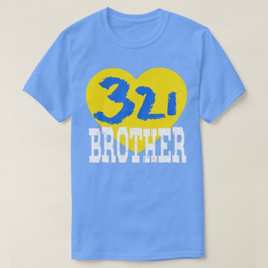 World Down Syndrome Day risomy 21 BROHER Love Gif T-shirt (Design voorkant)