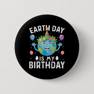World Earth Day is mijn verjaardag voor mannen en Ronde Button 5,7 Cm