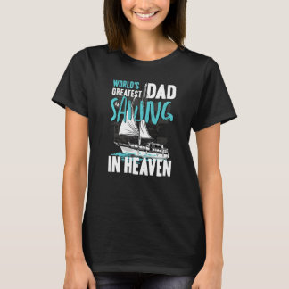 World Greatest Dad Grandpa Sailing in Heaven Famil T-shirt