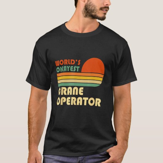 World s Okayest Crane Operator  Retro T-shirt (Voorkant)